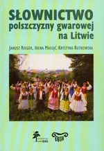 Słownictwo polszczyzny gwarowej na Litwie - Irena Masojć