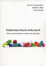 Eksploracja danych medycznych - Grzymała-Busse Jerzy W.