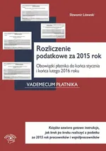 Rozliczenie podatkowe za 2015 Obowiązki płatnika do końca stycznia i końca lutego 2016 roku - Outlet - Sławomir Liżewski