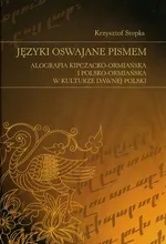 Języki oswajane pismem - Krzysztof Stopka