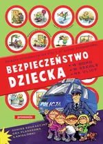Bezpieczeństwo dziecka w domu w szkole na ulicy - Małgorzata Wróblewska