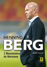 Hening Berg Z Manchesteru do Warszawy - Joachim Forsund