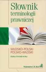 Słownik terminologii prawniczej włosko-polski polsko-włoski - Halina Kwiatkowska