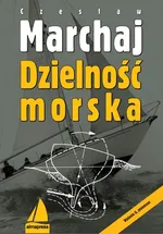 Dzielność morska - Czesław Marchaj