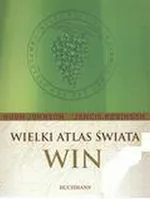 Wielki atlas świata win - Hugh Johnson