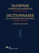 Słownik terminologii prawniczej francusko-polski - Aleksandra Machowska