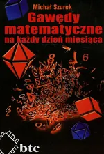 Gawędy matematyczne na każdy dzień miesiąca - Michał Szurek