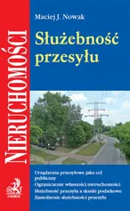 Służebność przesyłu - Nowak Maciej J.