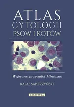 Atlas cytologii psów i kotów - Rafał Sapierzyński