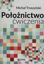 Położnictwo ćwiczenia - Outlet - Michał Troszyński