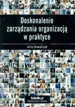 Doskonalenie zarządzania organizacją w praktyce - Outlet - Jerzy Kowalczyk