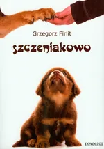 Szczeniakowo - Grzegorz Firlit