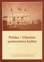 Polska-Ukraina partnerstwo kultur