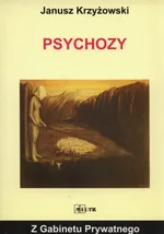 Psychozy - Janusz Krzyżowski