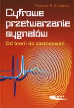 Cyfrowe przetwarzanie sygnałów - Outlet - Zieliński Tomasz P.
