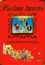 Baśnie świata najpiękniejsza księga - Agata Widzowska-Pasiak