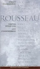 Wielcy Filozofowie 14 Umowa społeczna List o widowiskach - Rousseau Jean Jacques