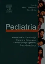 Pediatria Podręcznik do Lekarskiego Egzaminu Końcowego i Państwowego Egzaminu Specjalizacyjnego - Outlet