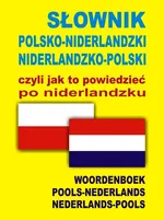 Słownik polsko niderlandzki niderlandzko polski czyli jak to powiedzieć po niderlandzku - Outlet