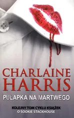 Pułapka na martwego - Outlet - Charlaine Harris