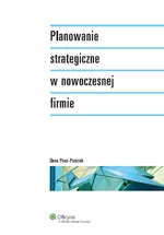 Planowanie strategiczne w nowoczesnej firmie - Outlet - Ilona Penc-Pietrzak