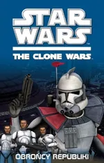 Star Wars The Clone Wars Obrońcy Republiki - Outlet - Rob Valois