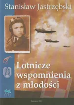 Lotnicze wspomnienia z młodości - Outlet - Stanisław Jastrzębski
