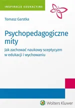 Psychopedagogiczne mity - Tomasz Garstka