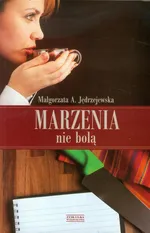 Marzenia nie bolą - Outlet - Jędrzejewska Małgorzata A.