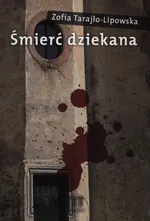 Śmierć dziekana - Zofia Tarajło-Lipowska