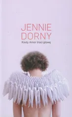 Kiedy Amor traci głowę - Jennie Dorny