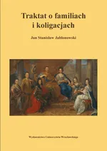Traktat o familiach i koligacjach - Jabłonowski Jan S.