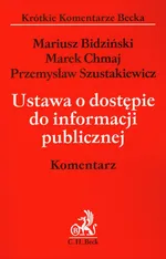 Ustawa o dostępie do informacji publicznej - Mariusz Bidziński