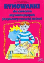 Rymowanki do ćwiczeń stymulujących językowy rozwój dzieci - Outlet - Teresa Bogdańska