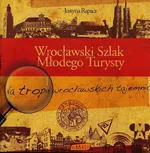 Wrocławski Szlak Młodego Turysty - Justyna Rapacz