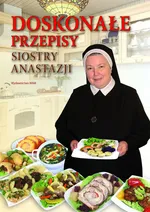 Doskonałe przepisy Siostry Anastazji - Anastazja Pustelnik
