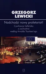 Nadchodzi nowy proletariat! - Grzegorz Lewicki