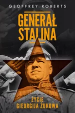 Generał Stalina - Outlet - Geoffrey Roberts