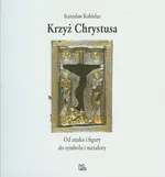 Krzyż Chrystusa - Outlet - Stanisław Kobielus