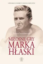 Miłosne gry Marka Hłaski - Outlet - Barbara Stanisławczyk