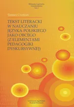 Tekst literacki w nauczaniu języka polskiego jako obcego - Tamara Czerkies