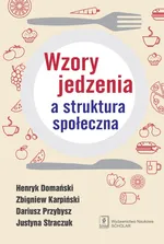 Wzory jedzenia a struktura społeczna - Outlet - Henryk Domański
