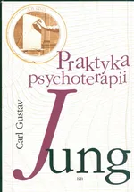 Praktyka psychoterapii - Jung Carl Gustav