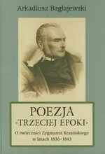 Poezja Trzeciej epoki - Arkadiusz Bagłajewski