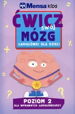 Mensa Kids Ćwicz swój mózg Łamigłówki dla dzieci Poziom 2 - R. Allen
