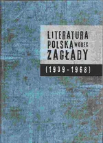 Literatura polska wobec Zagłady (1939-1968) - Outlet