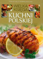 Dobra kuchnia Wielka księga kuchni polskiej - Outlet - Jolanta Bąk