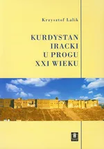 Kurdystan iracki u progu XXI wieku - Outlet - Krzysztof Lalik