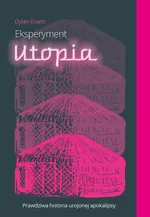 Eksperyment Utopia - Dylan Evans