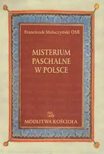Misterium Paschalne w Polsce - Outlet - Franciszek Małaczyński